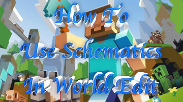 How To Load, Save, And Import Schematics In Minecraft World Edit
