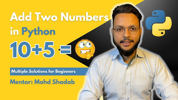 Python Basics: Add Two Numbers in Hindi | Multiple Solutions Explained