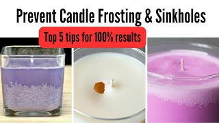 Tips to prevent frosting and sinkholes in candles | soy wax frosting | sinkholes in candles