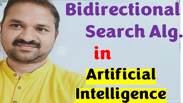 Bidirectional Search Algorithm in Artificial Intelligence || Uninformed || Artificial intelligence