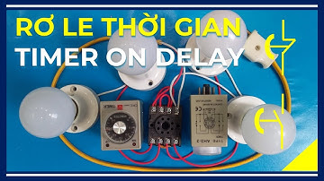 🔴 Rơ Le Thời Gian Timer On Delay Hoạt Động Như Thế Nào ?