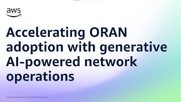 Accelerating ORAN adoption with generative AI-powered network operations | Amazon Web Services