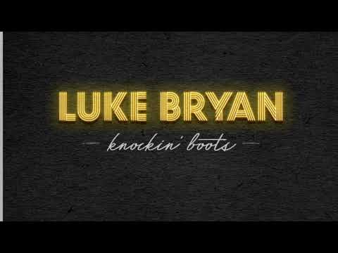 Luke Bryan - Knockin’ Boots