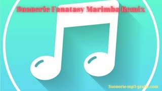 Suonerie gratis Fanatasy Marimba Remix | Suonerie gratis per android 2022 | Suonerie-mp3-gratis.com