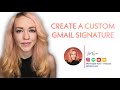 Create a Custom Gmail Signature