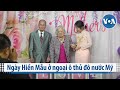 Ngày Hiền Mẫu ở ngoại ô thủ đô nước Mỹ | VOA Tiếng Việt