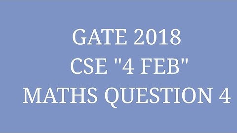 Gate 2018 cse mathematics questions / gate 2018 cs memory based analysis  / gate 2018 cse answer key