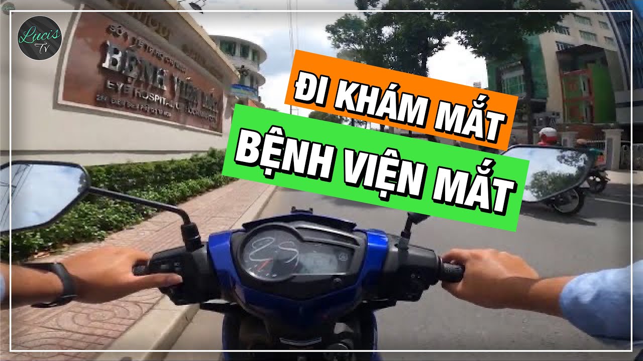 kính mát cận tphcm Update New Thử trải nghiệm đi khám mắt ở BỆNH VIỆN MẮT trên đường Điện Biên Phủ | Lucis TV