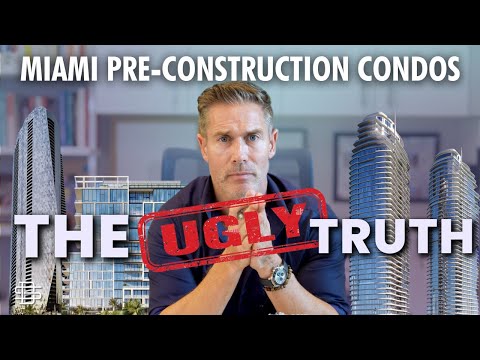 The Ugly Truth of Miami Pre-Construction Condos