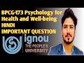BPCG-173|(Psychology for Health and Well-being) HINDI IMPORTANT QUESTION