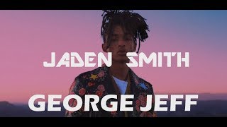 Jaden Smith - George Jeff (Lyrics\/Lyric Video)