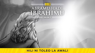 iBible | Episode 12: Abram to Abraham [Swahili] [RevelationMedia]