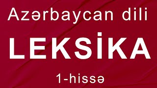 Leksika - I Hissə Azərbaycan Dili Aytac Yusifova