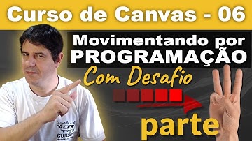 Movimentar elementos por programação #P3 - Aula Com desafio [Canvas] - Curso de Canvas - Aula 06