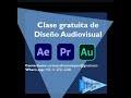 Clase Introductoria de Diseño Audiovisual Completa (Febrero de 2025)