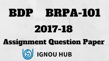IGNOU BDP BRPA-101 Assignment Question Paper 2017 2018 BRPA 101