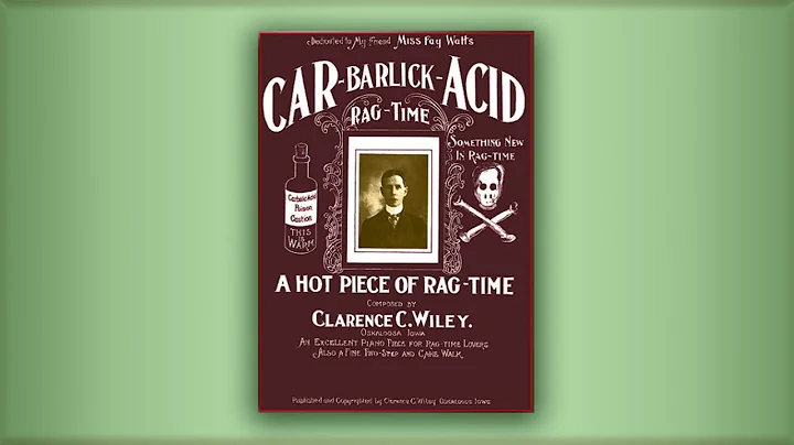 Car Barlick Acid - Clarence C. Wiley - RagTime - M...
