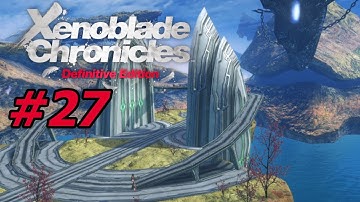 Xenoblade Chronicles Definitive Edition Lets play part 27 unlocking the way to prison island