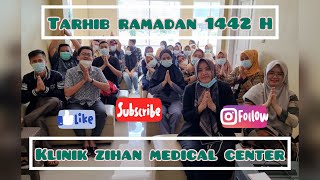 TARHIB RAMADAN 1442 H KLINIK ZIHAN MEDICAL CENTER/ KURAMASAN/ MARHABAN YA RAMADAN