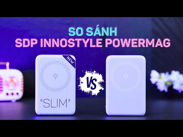 So sánh sạc dự phòng Magsafe của Innostyle: Bản Slim có gì tốt hơn?!!