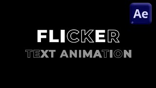 Flicker Text Animation in After Effects 🔥 | Easy Text Effect Tutorial