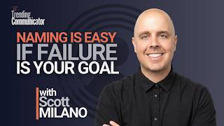Naming is Storytelling, Just Harder - with Scott Milano
