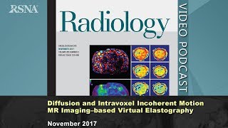 Diffusion and Intravoxel Incoherent Motion MR Imaging–based Virtual Elastography