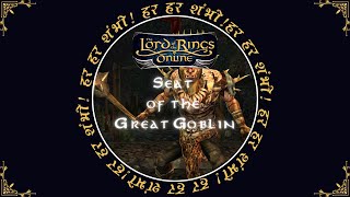 LOTRO Dungeon Series: Seat of the Great Goblin [2024]