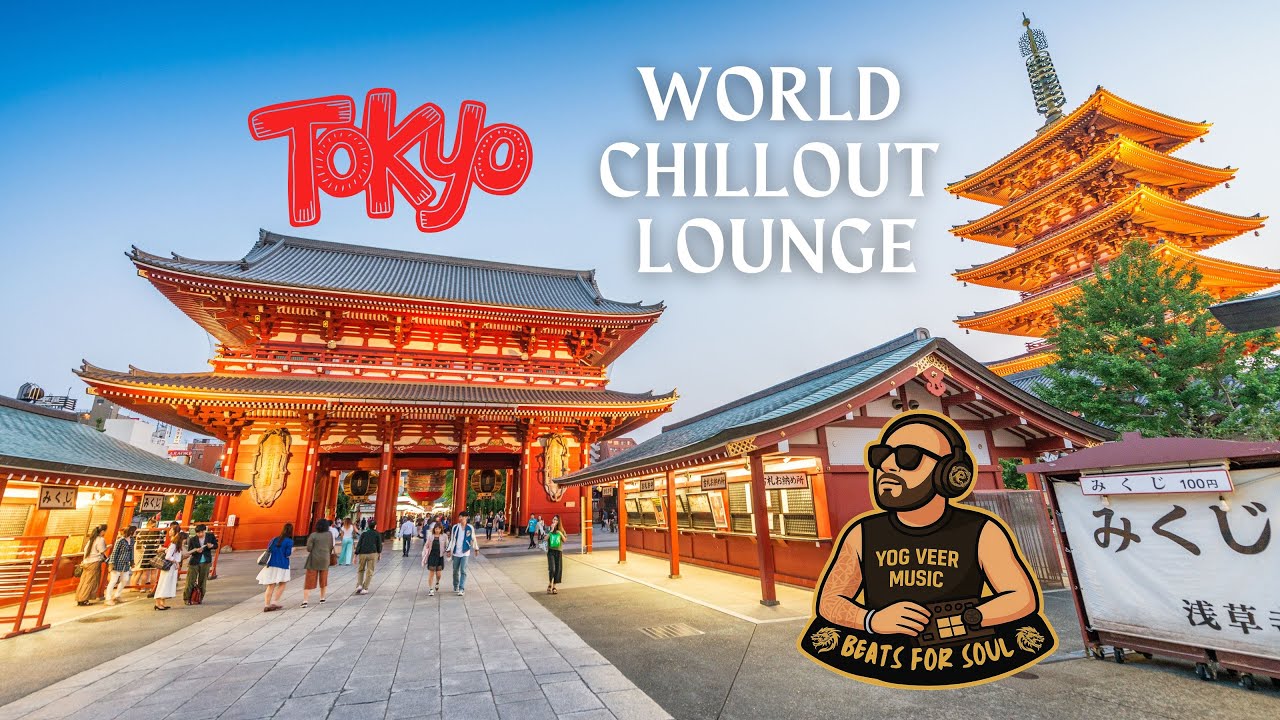 CHILLOUT TOKYO - YOG VEER MUSIC 