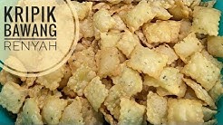 Resep kripik bawang renyah - Durasi: 8.36. 