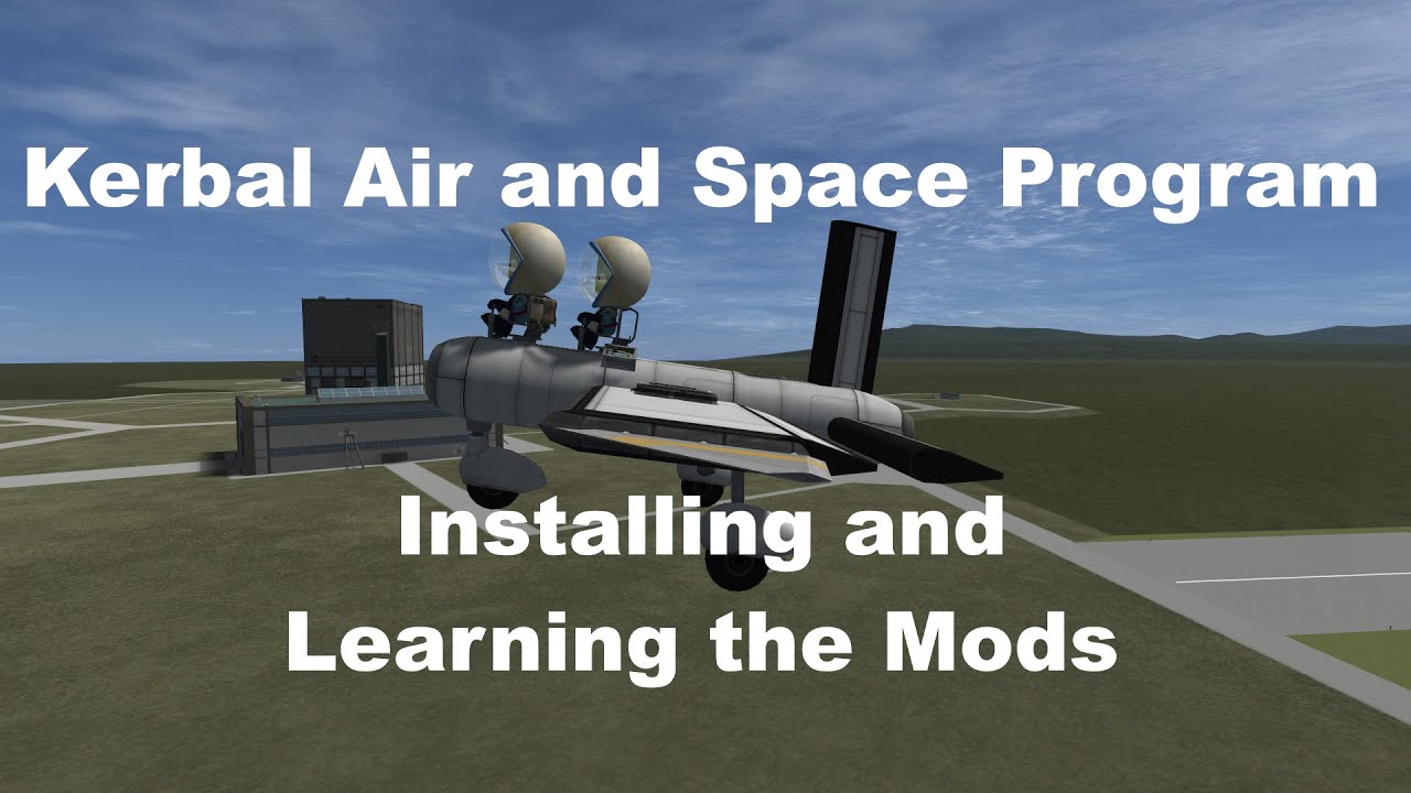 Kerbal Air and Space Program: A modded career playthrough part 1 - YouTube
