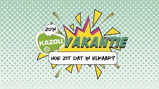 De vakantiewerking van Kazou