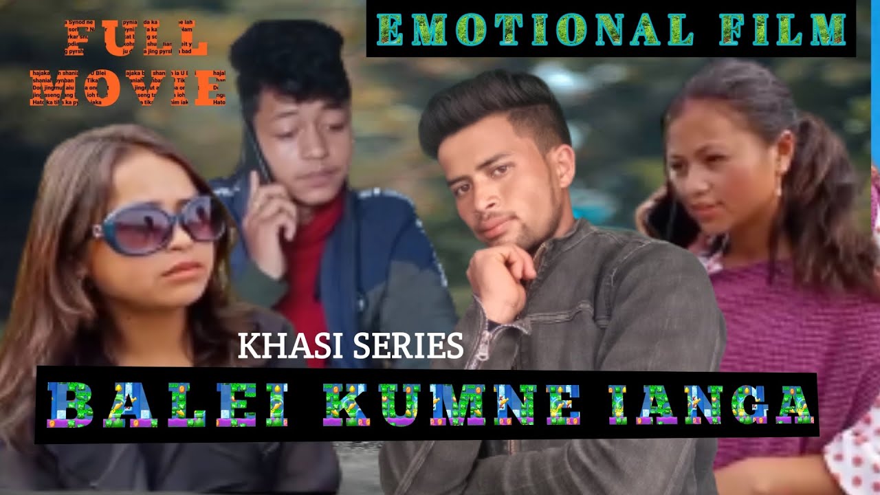 || BALEI KUMNE IANGA || { FULL MOVIE }/ EMOTIONAL FILM )