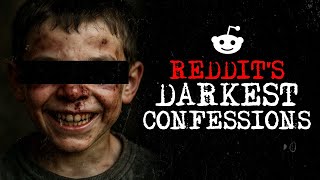 Reddit's Darkest Confessions [23] | Malevolent Mischief