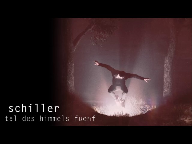 Schiller - Tal Des Himmels Fuenf