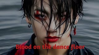 [FMV] Jeon jungkook - Blood on the dance floor || fmv video || Requested video