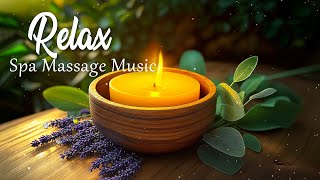 Beautiful Relaxing Music - Spa Massage Music that Relaxes The Body and Mind - Healing Therapy #15