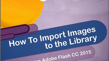 How To Import Images Into the Library Using Adobe Flash CC 2015