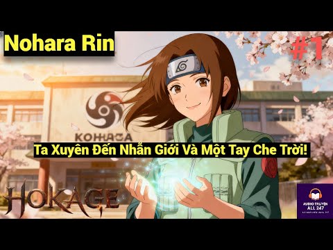 Truyện Audio Đồng Nhân Naruto – Một Tay Che Trời, Định Lại Vận Mệnh Nhẫn Giới – Phần 1 - youtube