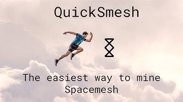 Super easy Spacemesh setup using QuickSmesh