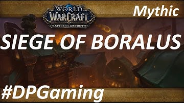 Siege of Boralus Mythic Dungeon - WoW/BFA.