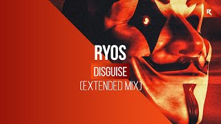 Ryos - Disguise (Extended Mix)