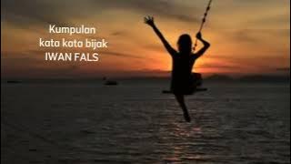 kumpulan puisi dan kata kata bijak IWAN FALS
