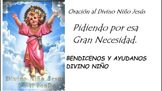 Oración al Divino Niño Jesús! Pidiendo por esa gran necesidad.