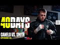 Canelo Trains For Callum Smith: A Behind-The-Scenes Look (40 DAYS: Episode 1)