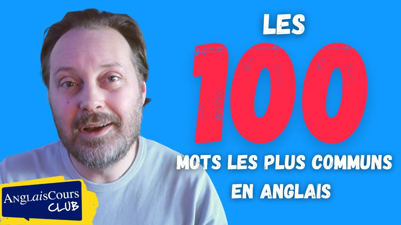 Prononcez bien les 100 mots les plus courants en anglais