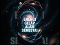 Energi Gelap Itu Apa Sih? #astronomi #space #luarangkasa #faktaunik #faktaluarangkasa #shortsedukasi
