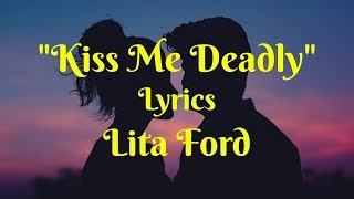 Lita Ford (lyrics) 'Kiss Me Deadly' #litaford #kissmedeadly #litafordlyrics