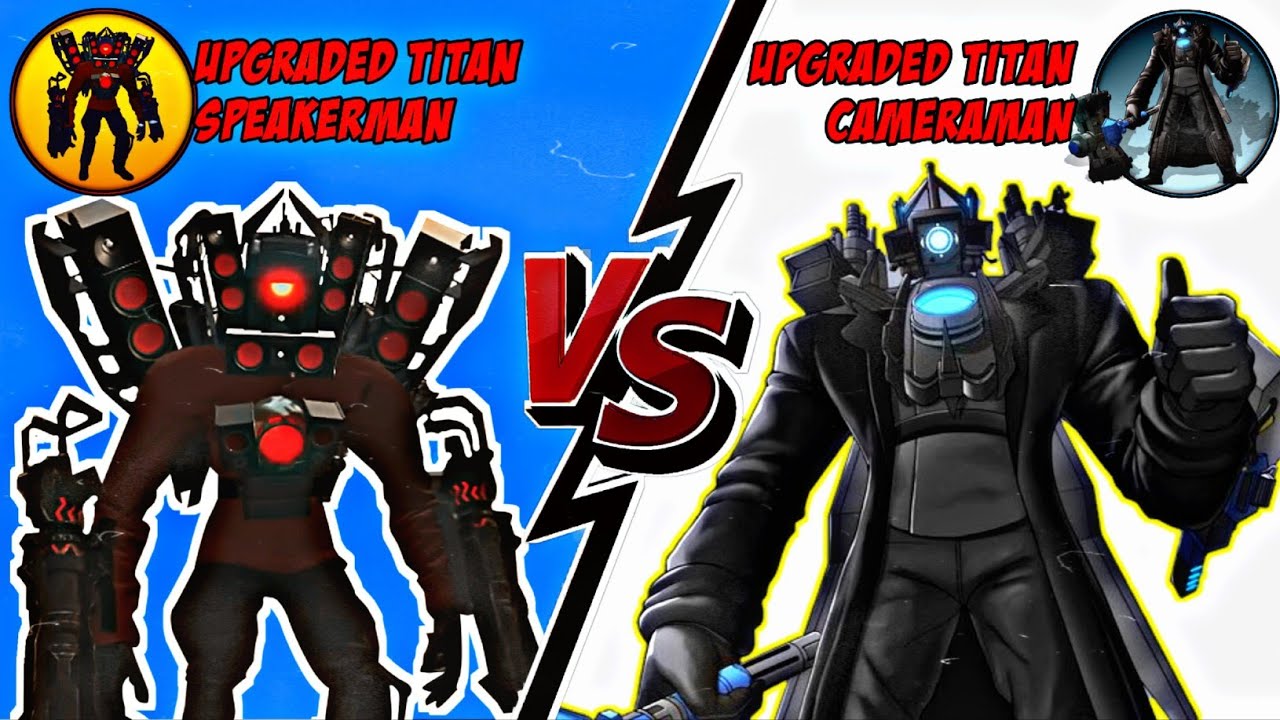 Upgrade titan cameraman vs Upgrade 2.0 G-man