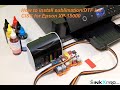 How to install Sublimation/DTF ink CISS Continuous ink system for Epson XP-15000 printer